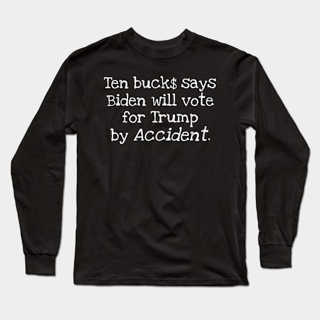 Funny Anti Biden Design Pro Trump 2020 Long Sleeve T-Shirt by Trump Train Designs